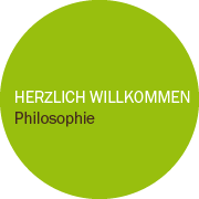 HERZLICH WILLKOMMEN - Philosophie